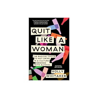 Random House Inc Quit Like a Woman (häftad, eng)
