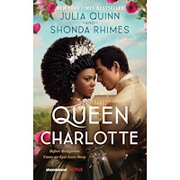 Julia Quinn Queen Charlotte: Before the Bridgertons came the love story that changed the ton... (pocket, eng)
