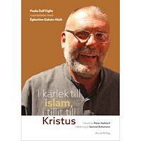 Paolo Dall'Oglio I kärlek till islam, i tillit till Kristus (bok, danskt band)