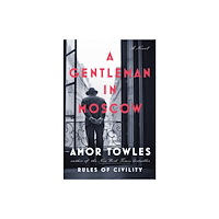 Penguin Group USA A Gentleman in Moscow (inbunden, eng)