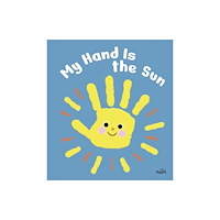 Tourbillon My Hand is the Sun (bok, board book, eng)