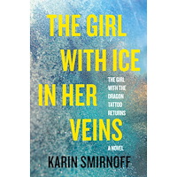 Karin Smirnoff The Girl with Ice in Her Veins: A Lisbeth Salander Novel (inbunden, eng)