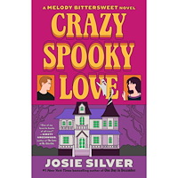 Josie Silver Crazy Spooky Love: A Melody Bittersweet Novel (häftad, eng)