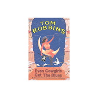 Bedford Square Publishers Even Cowgirls Get the Blues (häftad, eng)