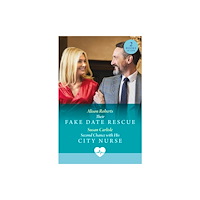 HarperCollins Publishers Their Fake Date Rescue / Second Chance With His City Nurse (häftad, eng)