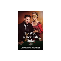 HarperCollins Publishers To Wed A Devilish Duke (häftad, eng)