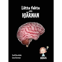 Torill Kornfeldt Lätta fakta om hjärnan (inbunden)