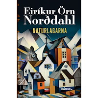 Eiríkur Örn Norddahl Naturlagarna (inbunden)