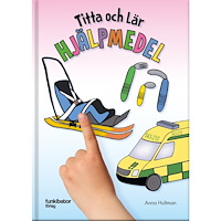 Anna Hultman Titta och lär. Hjälpmedel (inbunden)
