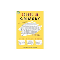 Colour Your Streets Gimsby Colouring Book (A4) (häftad, eng)