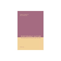 Peter lang ag Performing Nature (häftad, eng)