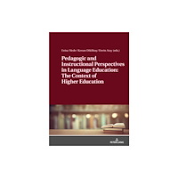 Peter lang ag Pedagogic and Instructional Perspectives in Language Education: The Context of Higher Education (inbunden, eng)