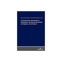 Peter lang ag Comunicacion Aumentativa Y Alternativa: 40 Anos de Desarrollo En Espana Y Retos Futuros (inbunden, spa)