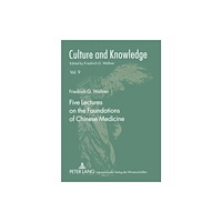 Peter lang ag Five Lectures on the Foundations of Chinese Medicine (häftad, eng)