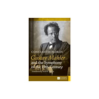 Peter lang ag Gustav Mahler and the Symphony of the 19th Century (inbunden, eng)