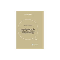 Peter lang ag Introduction to the Study of the History of Epistemology (häftad, eng)