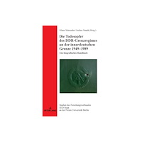 Peter lang ag Die Todesopfer des DDR-Grenzregimes an der innerdeutschen Grenze 1949-1989 (inbunden, ger)