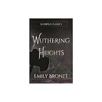 Scorpius Books Wuthering Heights (annotated) (inbunden, eng)