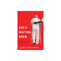 Rutgers University Press God's Waiting Room (inbunden, eng)
