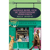Kalle Löfqvist Bagdad Bodil och de uppstoppade husdjuren (pocket)