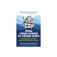 Right Book Press From Crime Scenes to Cruise Ships (häftad, eng)