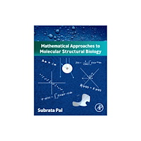 Elsevier Science & Technology Mathematical Approaches to Molecular Structural Biology (häftad, eng)