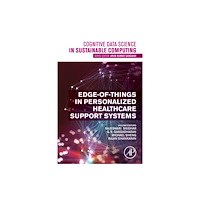 Elsevier Science & Technology Edge-of-Things in Personalized Healthcare Support Systems (häftad, eng)