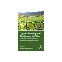 Elsevier Science & Technology Organic Agriculture and Biodiversity in China (häftad, eng)