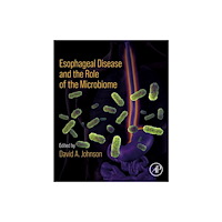 Elsevier Science & Technology Esophageal Disease and the Role of the Microbiome (häftad, eng)