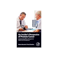 Elsevier Science Publishing Co Inc An Insider's Perspective of Prostate Cancer (häftad, eng)