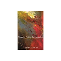 Peter Lang Publishing Inc The Art of Positive Communication (häftad, eng)
