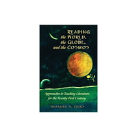 Peter Lang Publishing Inc Reading the World, the Globe, and the Cosmos (häftad, eng)