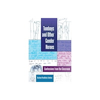Peter Lang Publishing Inc Tomboys and Other Gender Heroes (häftad, eng)