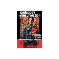 Peter Lang Publishing Inc Pedagogy of Insurrection (häftad, eng)