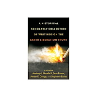 Peter Lang Publishing Inc A Historical Scholarly Collection of Writings on the Earth Liberation Front (häftad, eng)