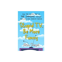 Grand Central Publishing Stupid TV, Be More Funny (inbunden, eng)
