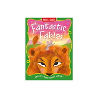 Miles Kelly Publishing Ltd Fantastic Fables (inbunden, eng)