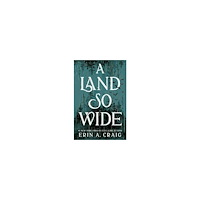 Erin A. Craig A Land So Wide (häftad, eng)