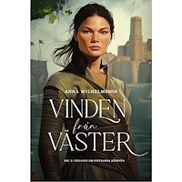 Anna Wilhelmsson Vinden från väster (inbunden)