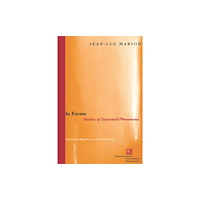 Fordham university press In Excess (häftad, eng)