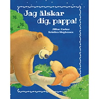 Jillian Harker Jag älskar dig, pappa! (inbunden)