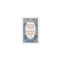 Naomi Novik Buried Deep And Other Stories (pocket, eng)