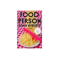 Adam Roberts Food Person (häftad, eng)