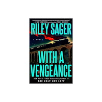 Riley Sager With a Vengeance (häftad, eng)