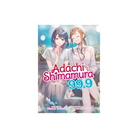 Seven Seas Entertainment, LLC Adachi and Shimamura (Light Novel) Vol. 99.9 (häftad, eng)