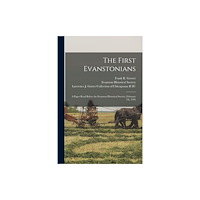 Legare Street Press The First Evanstonians (häftad, eng)