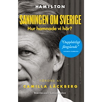 Bokförlaget Langenskiöld Sanningen om Sverige : hur hamnade vi här? (inbunden)