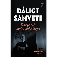 Timbro Dåligt samvete : Sverige och andra världskriget (pocket)