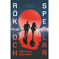 Mårten Sandén Rök och speglar (inbunden)