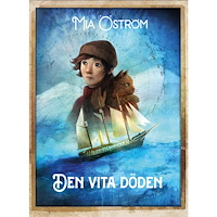 Mia Öström Den vita döden (inbunden)